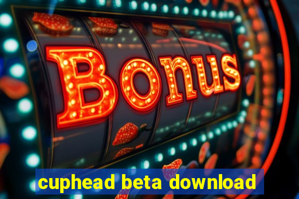 cuphead beta download